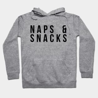 Naps and Snacks Food and Sleeping Hoodie